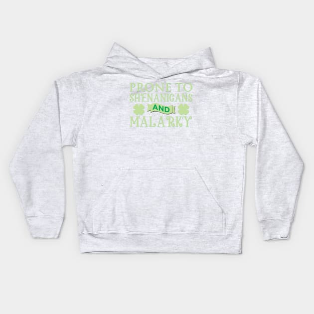 Prone to Shenanigans and Malarky Irish Kids Hoodie by starbubble
